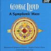 Lloyd, George: A Symphonic Mass